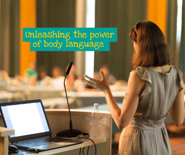 Unleash the power of body language to enhance your next presentation